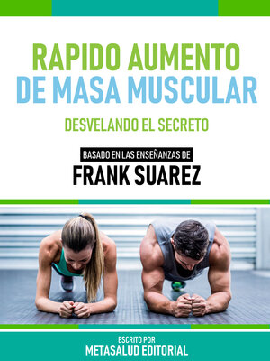 cover image of Rápido Aumento De Masa Muscular--Basado En Las Enseñanzas De Frank Suarez